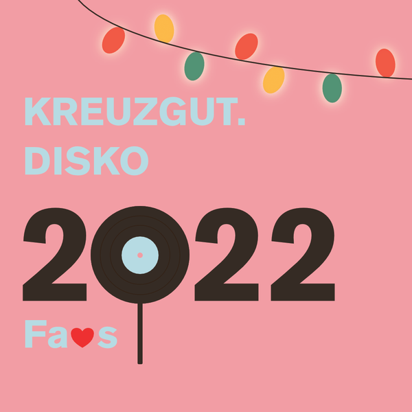 Kreuzgut.Disko 2022 Fa❤️s