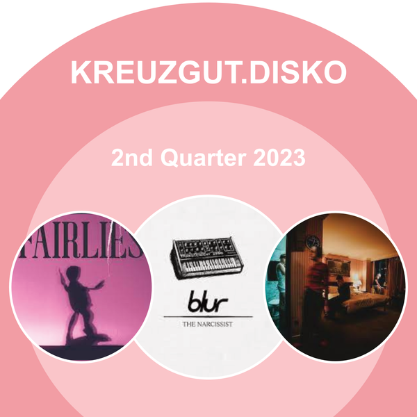 Kreuzgut.Disko • 2nd Quarter 2023 Fa❤️s