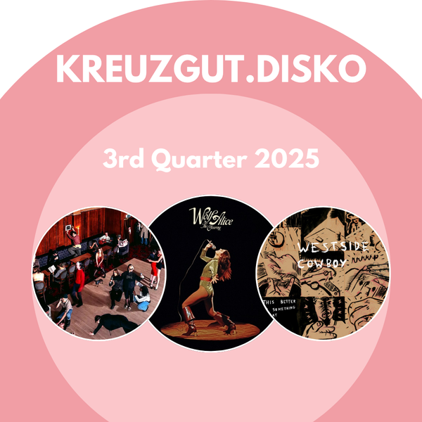 Kreuzgut.Disko • 3rd Quarter 2025 Fa❤️s